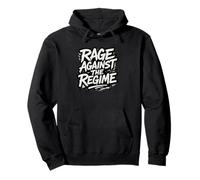 Rage Against The Regime Political Protest Pullover Hoodie