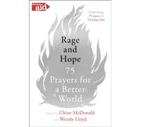Rage and Hope : 75 prayers for a better world