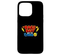 Rage Bait But I’m Tired Funny Relatable Meme Quote Case for iPhone 15 Pro Max