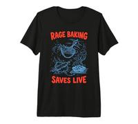 Rage Baking Saves Live Chaos Kitchen Funny Ironic Baker Premium T-Shirt