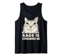 Rage Is Consuming Me Angry Cat Meme Sarcasm Funny Tank Top