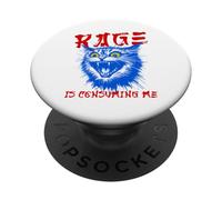 Rage Is Consuming Me - Funny Cat Kitten Meme Humor PopSockets Adhesive PopGrip