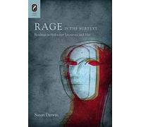 Rage Is the Subtext: Readings in Holocaust Literature and Film