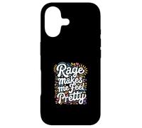 Rage Makes Me Feel Pretty Confidence Self-Worth |- Case for iPhone 17