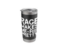 Rage Makes Me Feel Pretty Quote Stainless Steel Insulated Tumbler
