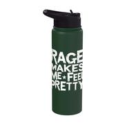 Rage Makes Me Feel Pretty Quote Stainless Steel Insulated Water Bottle