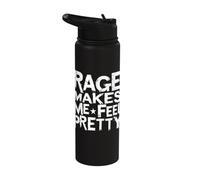 Rage Makes Me Feel Pretty Quote Stainless Steel Insulated Water Bottle