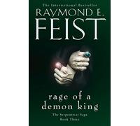 Rage of a Demon King: A gripping epic fantasy novel from the Sunday Times bestselling author: Book 3 (The Serpentwar Saga)