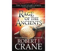Rage of the Ancients: 12 (The Sanctuary Series)