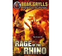 [(Rage of the Rhino)] [By (author) Bear Grylls] published on (January, 2015)