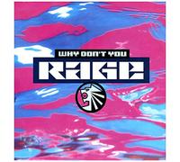 RAGE - Why Don't You