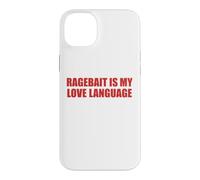 Ragebait Is My Love Language Funny Internet Meme Cool Quote Case for iPhone 14 Plus
