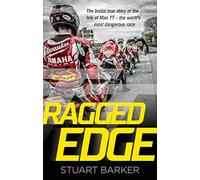 Ragged Edge: The brutal true story of the Isle of Man TT - the world's most dangerous race