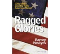 Ragged Glories: City Lights, Country Funk, American Music