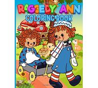 Raggedy Ann Coloring Book: Creature Raggedy Ann Coloring Books For Adults, Boys, Girls
