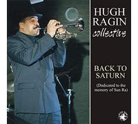 Ragin, Hugh - Back to Saturn: Dedicated to the Memory of Sun Ra