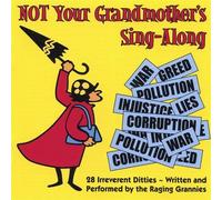 Raging Grannies - Not Your Grandmother S Sing-Al