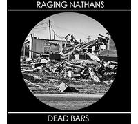 Raging Nathans/Dead Bars