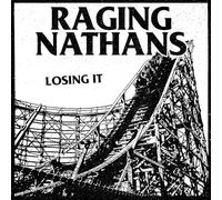 RAGING NATHANS, THE - LOSING IT [VINYL]