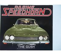 Raging Speedhorn - The Gush