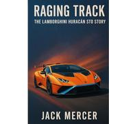 Raging Track: The Lamborghini Huracán STO Story
