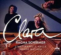 Ragna Schirmer - Clara - Music by Clara Schumann, including Piano Concerto [CD]