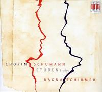 Ragna Schirmer – Chopin and Schumann: Etudes – CD