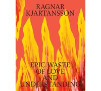 Ragnar Kjartansson: Epic Waste of Love and Understanding