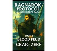 Ragnarök Protocol - A Norse LitRPG Saga: Book : Blood Feud