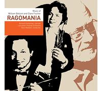 Ragomania: Music of William Bolcom and Clare Fischer