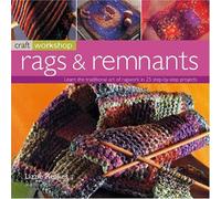 Rags and Remnants (Craft Workshop)