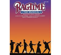 Ragtime the Musical (Vocal Score) (Complete): Piano/Vocal (Vocal Score)