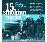 Ragtime Wranglers, The - 15 Smoking Tracks