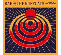 RAH & THE RUFFCATS - ORILE TO BERLIN