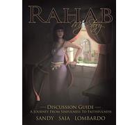 Rahab My Story A Journey From Sinfulness to Faithfulness: Discussion Guide