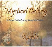 RAHBI CRAWFORD - Mystical Calling a Sacred Healing Journey Through