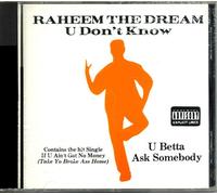 Raheem the Dream - U Don't Know U Betta Ask Someb