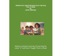 Raheim and Jose’s Adventures in Learning How the Letter E Taught Them to Read