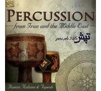 Ramin Rahimi & Tapesh - Percussion From Iran & The Middle East