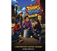 RAHIM'S RHYME: A RESTORATIVE JUSTICE JOURNEY