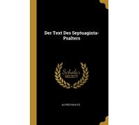 Rahlfs - Der Text Des Septuaginta-Psalters - New hardback or cased boo - X555z