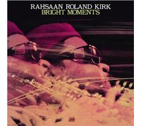 Rahsaan Roland Kirk - Bright Moments [VINYL]