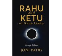 Rahu and Ketu: Our Karmic Destiny Revealed Through Eclipses