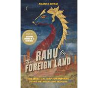 Rahu In The Foreign Land: The Spiritual Map for Indians Living Between Two Worlds