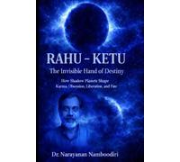 Rahu - Ketu: The Invisible Hand of Destiny (Astrology Research & Analysis)