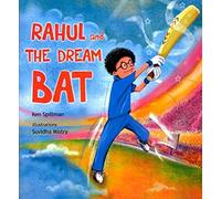 RAHUL AND THE DREAM BAT [Paperback] [Jan 01, 2017] Ken Spillman
