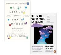 Rahul Jandial Collection 2 Books Set (Life Lessons from a Brain Surgeon & This Is Why You Dream)