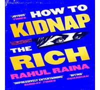 Rahul Raina How to Kidnap the Rich Paperback Book Rahul Raina Multicolor