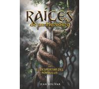 Raíces de un Heredero: El despertar del Nímbulus