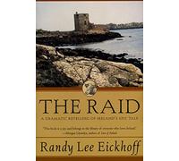 Raid: A Dramatic Retelling of Ireland's Epic Tale: 1 (The Ulster cycle)